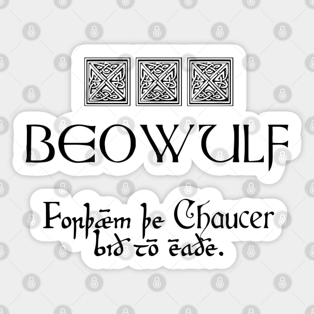 Beowulf vs Chaucer Sticker by candhdesigns